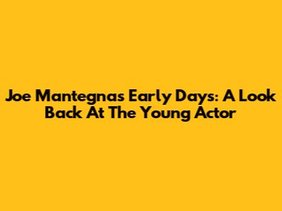 Joe Mantegna's Early Days: A Look Back At The Young Actor
