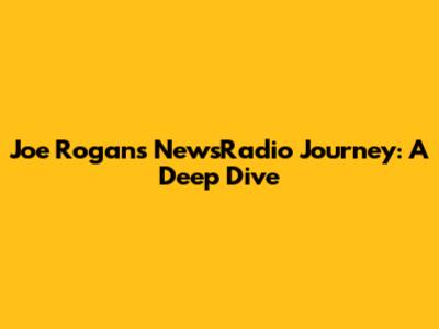 Joe Rogan's NewsRadio Journey: A Deep Dive