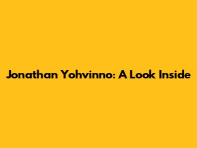 Jonathan Yohvinno: A Look Inside