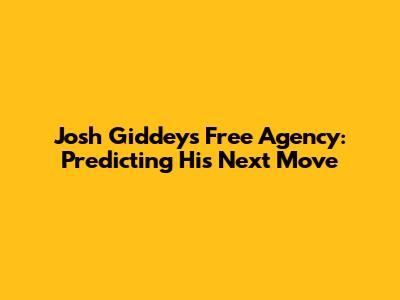Josh Giddey's Free Agency: Predicting His Next Move