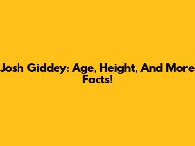 Josh Giddey: Age, Height, And More Facts!
