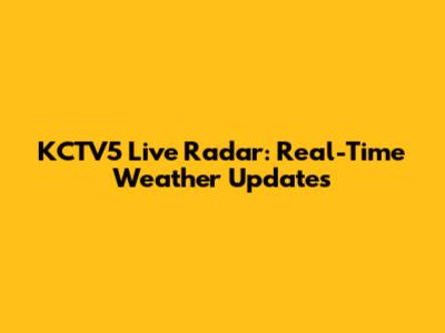 KCTV5 Live Radar: Real-Time Weather Updates