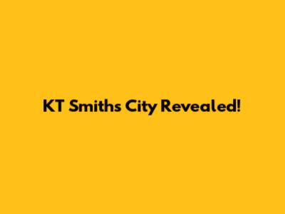 KT Smith's City Revealed!
