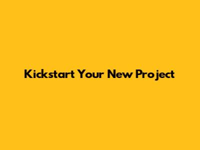 Kickstart Your New Project