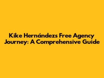 Kike Hernández's Free Agency Journey: A Comprehensive Guide