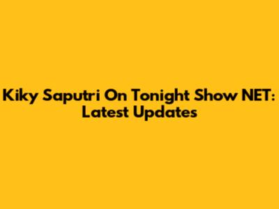 Kiky Saputri On Tonight Show NET: Latest Updates