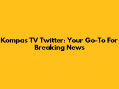 Kompas TV Twitter: Your Go-To For Breaking News