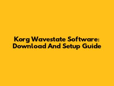 Korg Wavestate Software: Download And Setup Guide