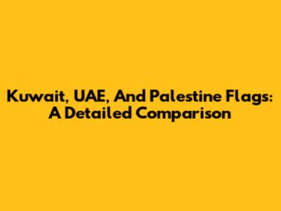 Kuwait, UAE, And Palestine Flags: A Detailed Comparison