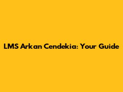 LMS Arkan Cendekia: Your Guide