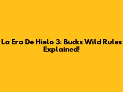 La Era De Hielo 3: Buck's Wild Rules Explained!