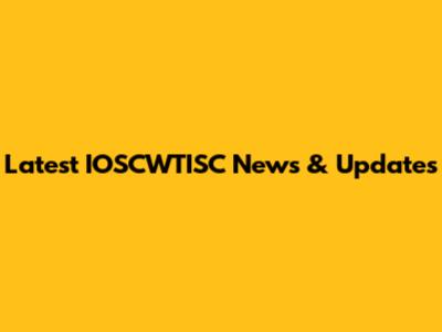 Latest IOSCWTISC News & Updates