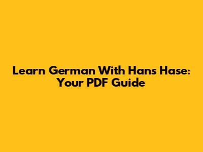 Learn German With Hans Hase: Your PDF Guide