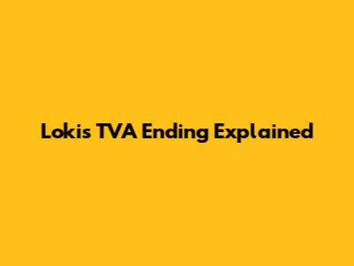 Loki's TVA Ending Explained