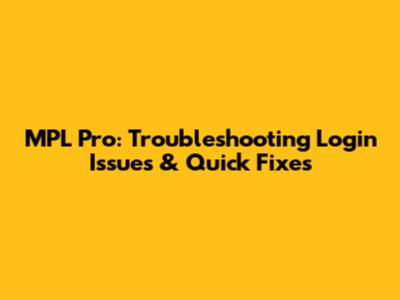 MPL Pro: Troubleshooting Login Issues & Quick Fixes