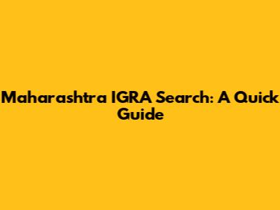 Maharashtra IGRA Search: A Quick Guide