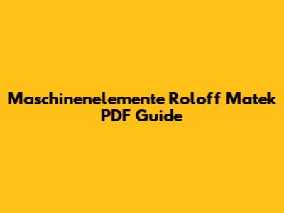 Maschinenelemente Roloff Matek PDF Guide