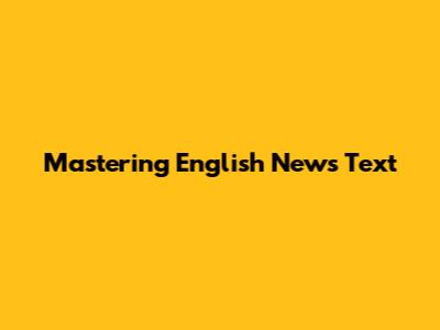 Mastering English News Text