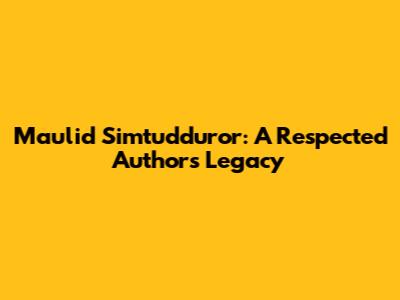 Maulid Simtudduror: A Respected Author's Legacy