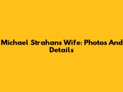 Michael Strahan's Wife: Photos And Details