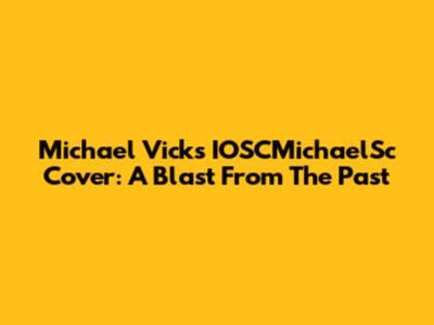 Michael Vick's IOSCMichaelSc Cover: A Blast From The Past