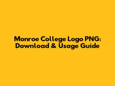 Monroe College Logo PNG: Download & Usage Guide