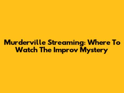 Murderville Streaming: Where To Watch The Improv Mystery