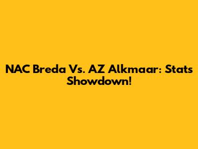 NAC Breda Vs. AZ Alkmaar: Stats Showdown!