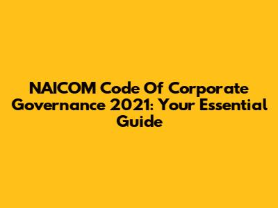 NAICOM Code Of Corporate Governance 2021: Your Essential Guide