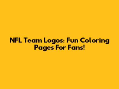 NFL Team Logos: Fun Coloring Pages For Fans!