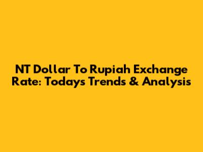 NT Dollar To Rupiah Exchange Rate: Today's Trends & Analysis