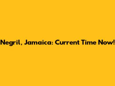 Negril, Jamaica: Current Time Now!