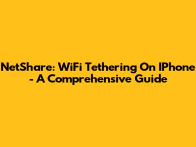 NetShare: WiFi Tethering On IPhone - A Comprehensive Guide