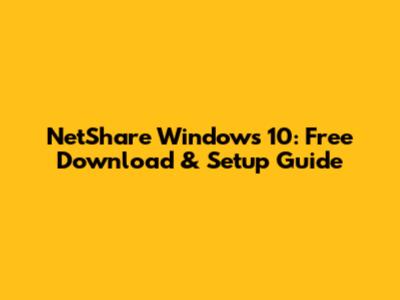 NetShare Windows 10: Free Download & Setup Guide