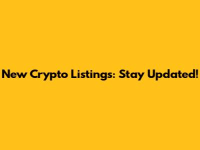 New Crypto Listings: Stay Updated!