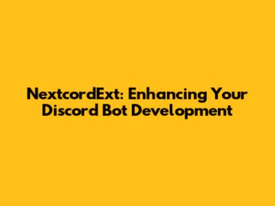 NextcordExt: Enhancing Your Discord Bot Development
