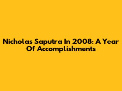 Nicholas Saputra In 2008: A Year Of Accomplishments