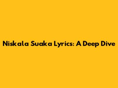 Niskala Suaka Lyrics: A Deep Dive