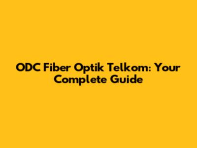 ODC Fiber Optik Telkom: Your Complete Guide