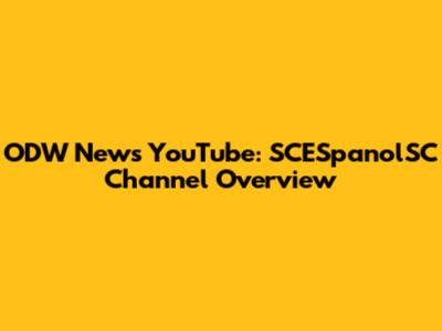 ODW News YouTube: SCESpanolSC Channel Overview