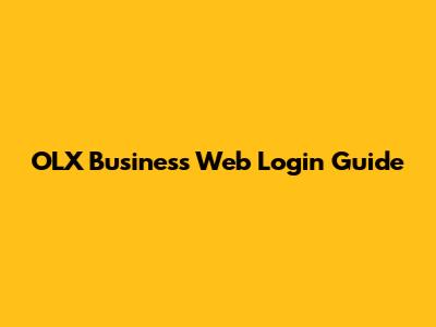OLX Business Web Login Guide