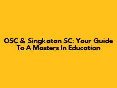 OSC & Singkatan SC: Your Guide To A Master's In Education