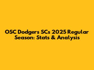 OSC Dodgers SC's 2025 Regular Season: Stats & Analysis