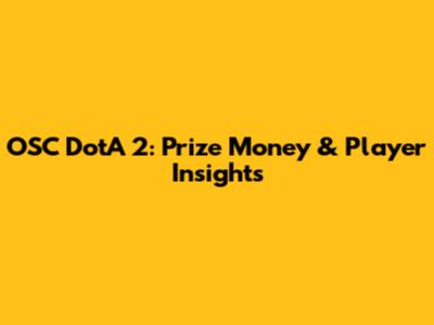 OSC DotA 2: Prize Money & Player Insights