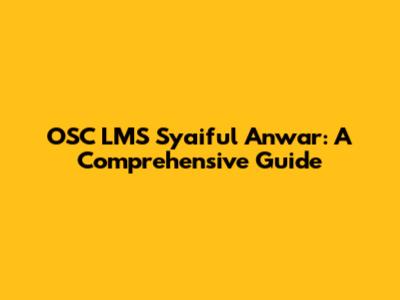 OSC LMS Syaiful Anwar: A Comprehensive Guide