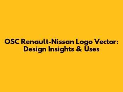 OSC Renault-Nissan Logo Vector: Design Insights & Uses
