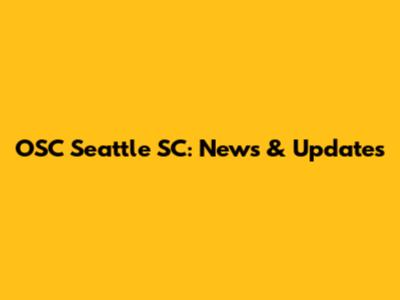 OSC Seattle SC: News & Updates
