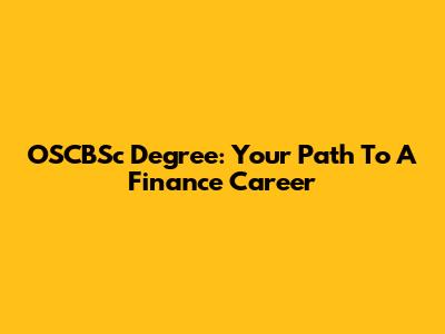 OSCBSc Degree: Your Path To A Finance Career