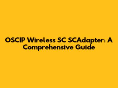 OSCIP Wireless SC SCAdapter: A Comprehensive Guide