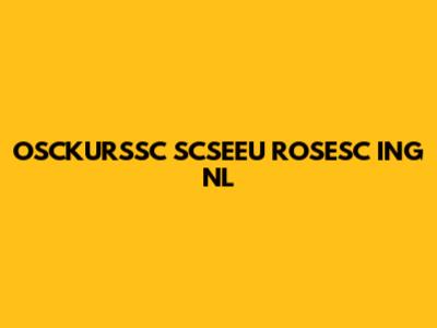 OSCKURSSC SCSEEU ROSESC ING NL